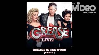Jessie J-Grease is the word (Audio)