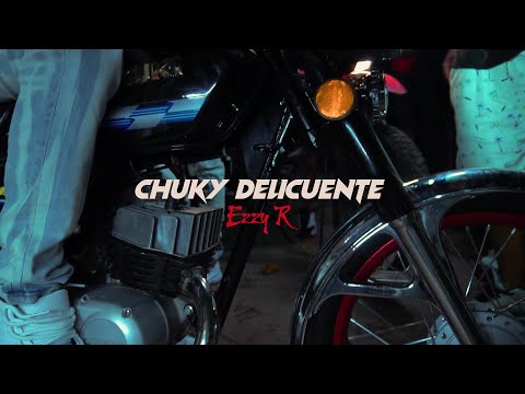 EZZY R x ZZ COCINALO - CHUKY DELINCUENTE (VIDEO OFICIAL)