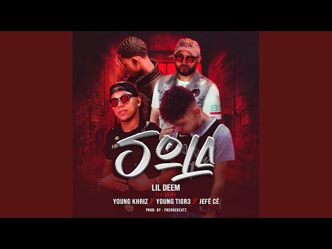 Sola (feat. Young Khriz, Young Tigr3 & Jefé Cé)