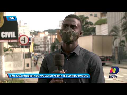 São José: motorista de aplicativo afirma ter sofrido racismo