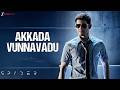 Akkada Vunnavadu Telugu Full Video Spyder Mahesh Babu Rakul Preet AR Murugadoss Harris Jayaraj