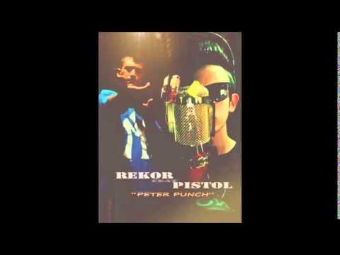 Rekor ft.  Pistol - Peter Punch ( 2015 )