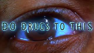 Do Drugs to This Music Video
