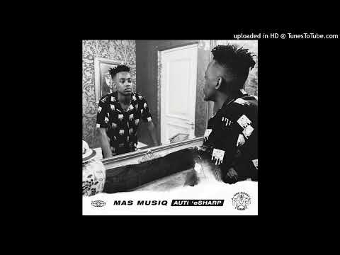 Mas Musiq - Sengizwile (feat. Aymos & Young Stunna)_(Official Audio)