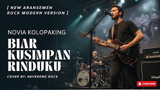 Download lagu Biar Kusimpan Rinduku - Novia Kolopaking | Rock Modern Version   Lirik Cover by NeverEnd Rock mp3