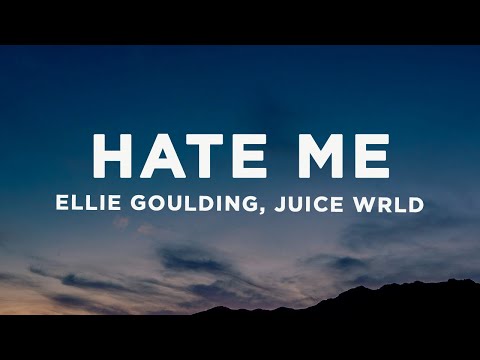 Ellie Goulding, Juice WRLD - Hate Me (Lyrics)