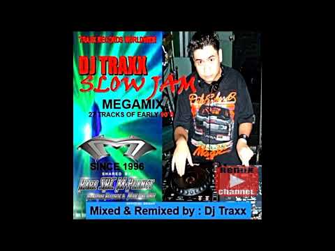 Dj Traxx Slow Jam Megamix