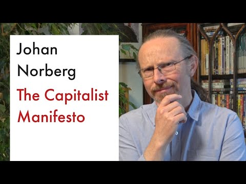 The Capitalist Manifesto by Johan Norberg - Book Summary and Critique