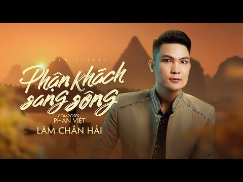 Phận khách sang sông - Lâm Chấn Hải