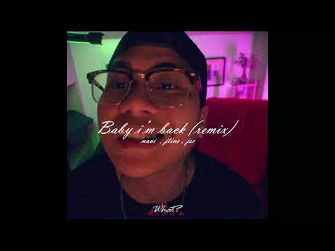 BABY IM BACK (REMIX) - Navi , Jtine , Jse