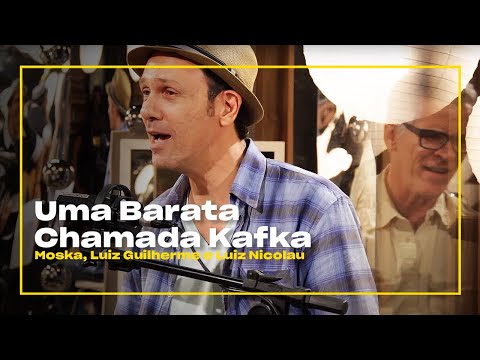 Moska, Luiz Guilherme e Luiz Nicolau - Uma Barata Chamada Kafka | Zoombido