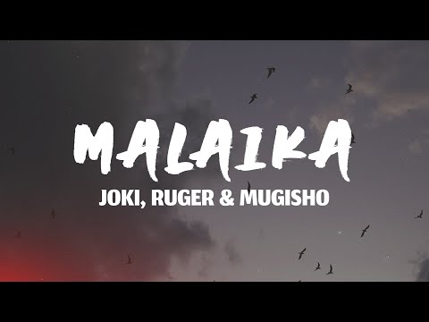 Joki – Malaika (Lyrics) Ft. Ruger & Mugisho