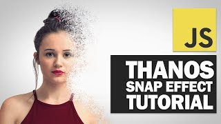 Thanos Snap Effect JavaScript Tutorial