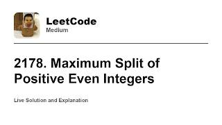 YouTube video '2178. Maximum Split of Positive Even Integers (Leetcode Medium)'