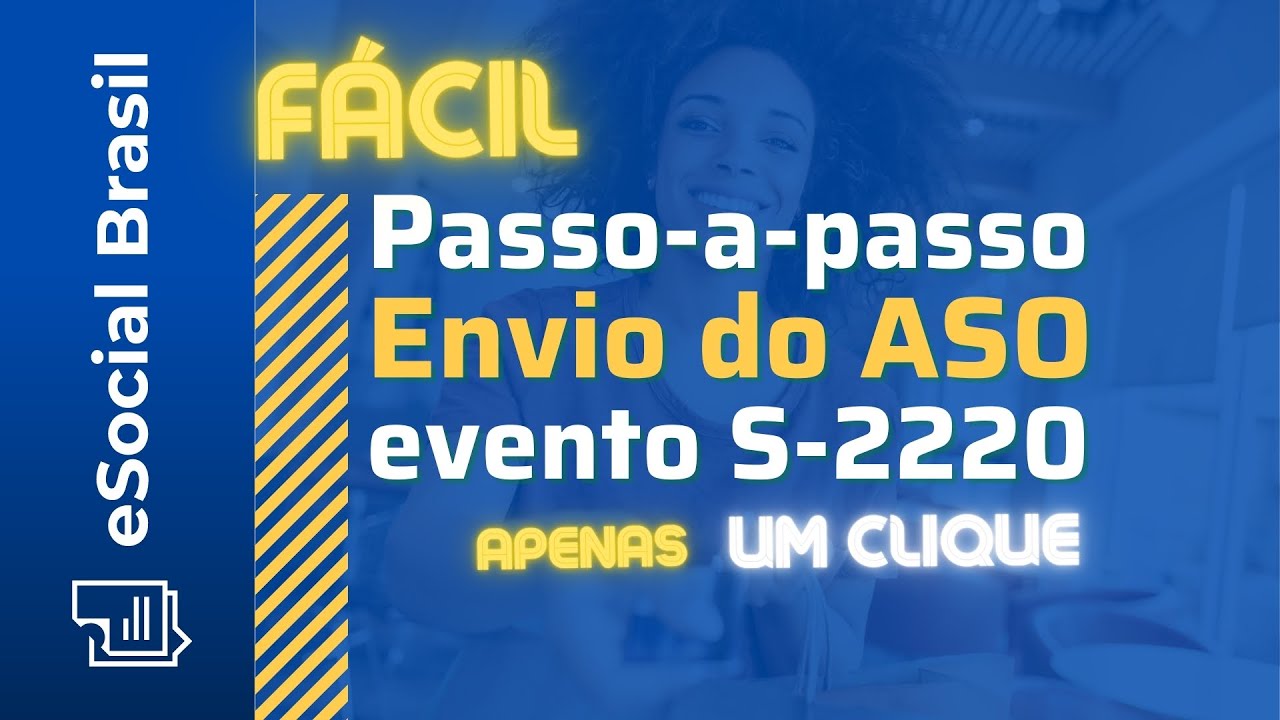 Enviando o evento S-2220 - Envio do ASO para o eSocial - Todos os pontos importântes