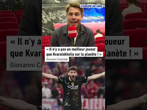 "Il n'y a pas un meilleur joueur que Kvaratskhelia sur la planète" (Giovanni Castaldi) #psg