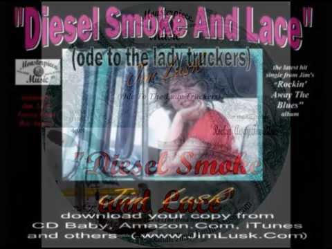 Diesel Smoke and Lace (Ode To The Lady Truckers)