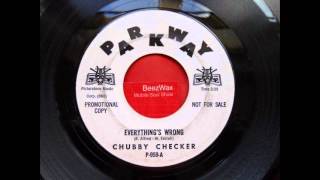 chubby checker - everything&#39;s wrong