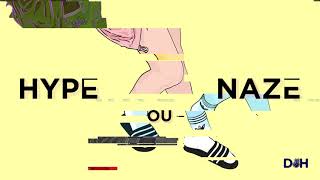 Hype ou naze Music Video