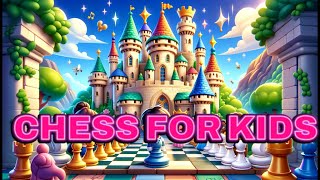 👑 Welcome to Chess Kingdom! 🏰✨ | Chess for Kids