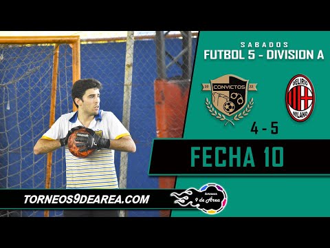 Convictos vs Delirio Milano - Futbol 5 (Div A) - Fecha 10 - Torneos 9 de Area 🏆⚽️