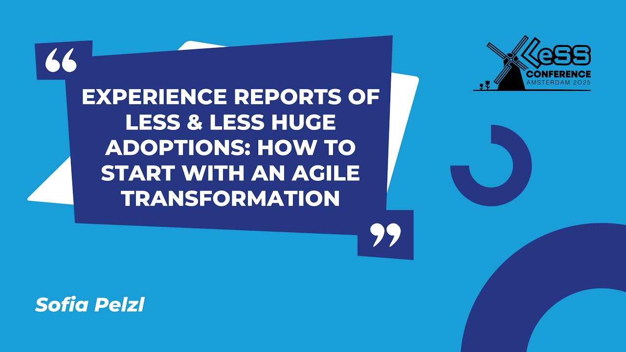 Experience Reports of LeSS & LeSS Huge Adoptions: How to Start with an Agile Transformation
