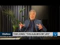 Tom Jones: 'This album is my life'