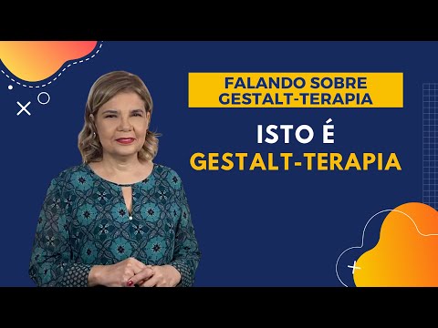 Falando sobre Gestalt-Terapia - Isto é Gestalt:  Eu- Tu / Aqui e Agora / O que? E o Como?