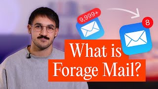Introducing Forage Mail
