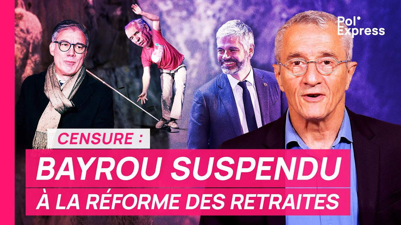 Censure : François Bayrou SUSPENDU à l'avenir de la réforme des retraites