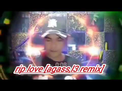 SINGLE FUNKOT,RIP LOVE [AGASS L3 REMIX]