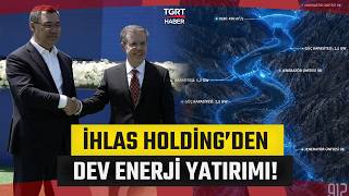 İhlas Holding'den Dev Enerji Yatırımı: 'Son Yatırımımız Olmayacak!' - 