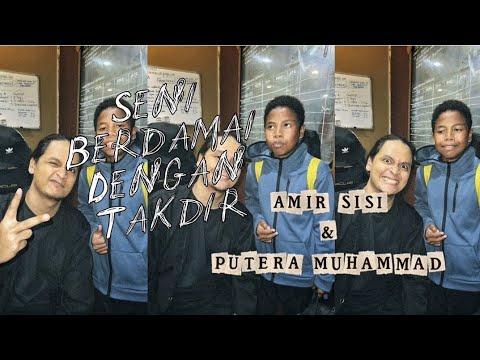 Seni Berdamai Dengan Takdir : Cover by Putera Muhammad ft Amir Sisi 