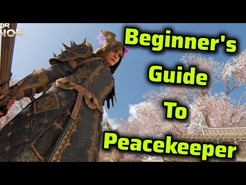 Beginner's 2025 Peacekeeper Guide | For Honor