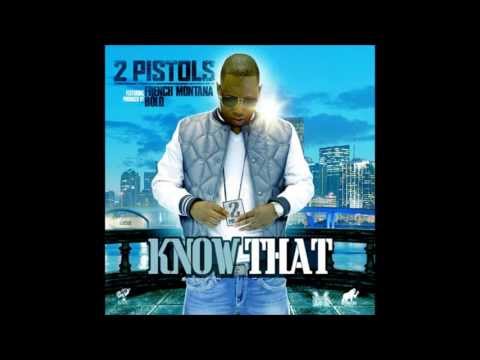 2 Pistols Feat French Montana - "Know That"