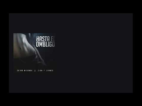 Chyno Miranda Feat. Zion y Lennox - Hasta el Ombligo  (Audio)