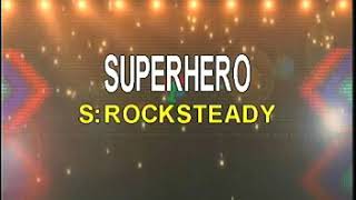 Rocksteady - Superhero Karaoke