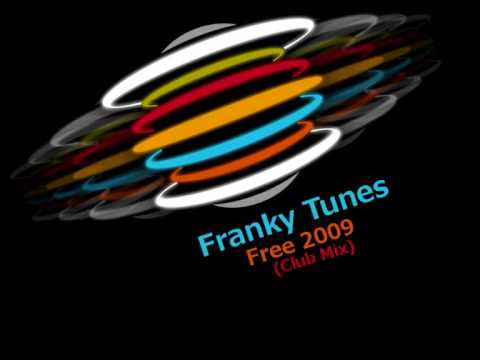 Franky Tunes - Free 2009 (Club Mix)