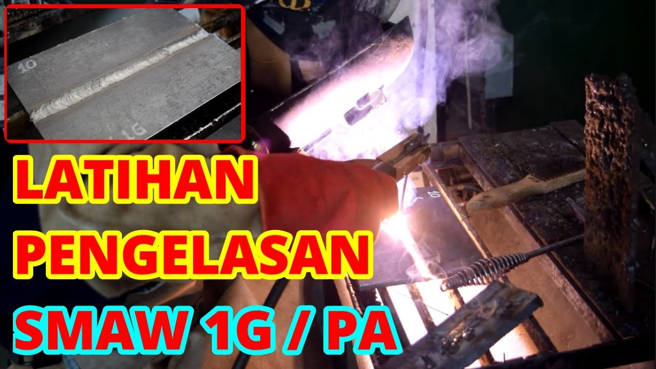 BELAJAR LAS SMAW 1G / PA | PLAT KAMPUH V ( GROOVE ) Bawah Tangan