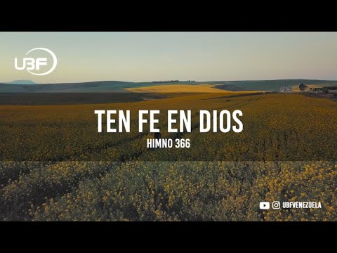 HIMNO 366 | TEN FE EN DIOS