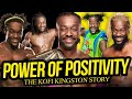 POWER OF POSITIVITY | The Kofi Kingston Story (Full Career Documentary)