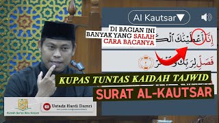 Download lagu CARA YANG BENAR MEMBACA SURAT AL-KAUTSAR SESUAI ILMU TAJWID (Ustadz Hardi Damri, Lc) mp3 Download lagu CARA YANG BENAR MEMBACA SURAT AL-KAUTSAR SESUAI ILMU TAJWID (Ustadz Hardi Damri, Lc) mp3
