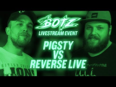 #BOTZ Livestream Event - Pigsty vs Reverse Live