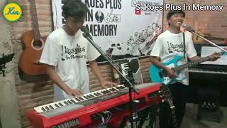 Download lagu Koes Plus In Memory: Jangan Putus Asa (Live Cover) mp3