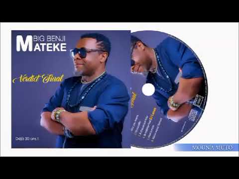 BIG BENJI MATEKE  -  MUN'A MUTO -