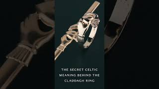 The secret Celtic meaning behind the Claddagh ring