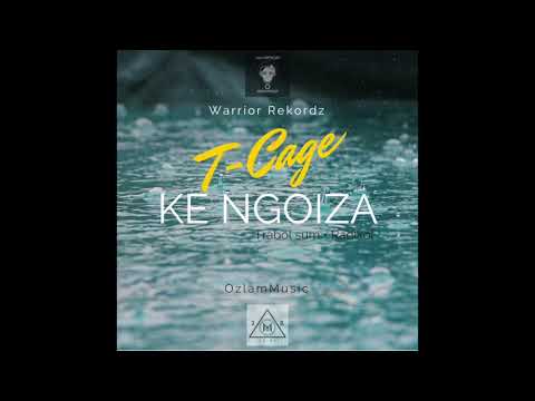 T-Cage X Trabol Sum X Radikol -Ke Ngoiza- Prod. OZLAM