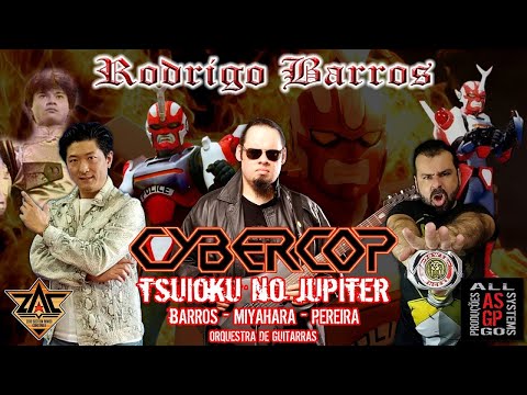 TSUYOKU NO JUPITER | Rodrigo Barros, Diogo Miyahara & Vinnie Pereira Version |