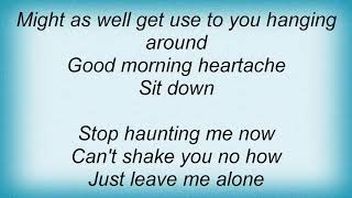 Gretchen Wilson - Good Morning Heartache Lyrics