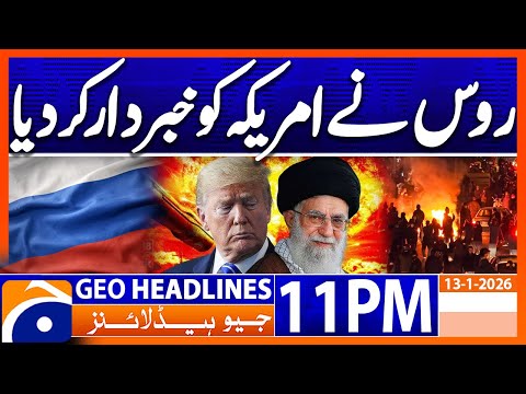 𝐑𝐮𝐬𝐬𝐢𝐚 𝐰𝐚𝐫𝐧𝐬 𝐀𝐦𝐞𝐫𝐢𝐜𝐚..!! | Geo News 11 PM Headlines | 13th January 2025